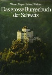 Das grosse Burgenbuch der Schweiz